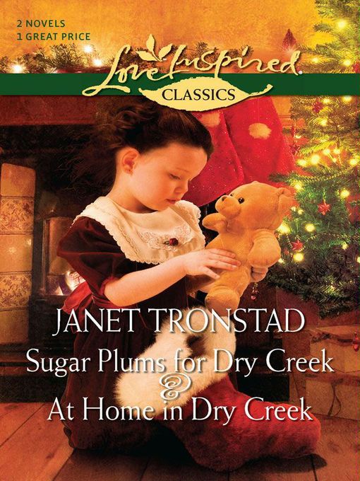 Title details for Sugar Plums for Dry Creek / At Home in Dry Creek by Janet Tronstad - Available